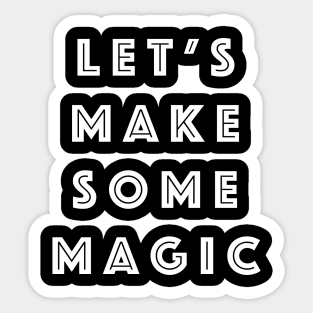 Let's Get Magical Sticker